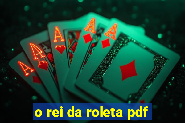 o rei da roleta pdf